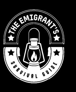 The Emigrant's Survival Guide